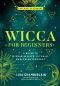 [Wicca Books 01] • Wicca for Beginners